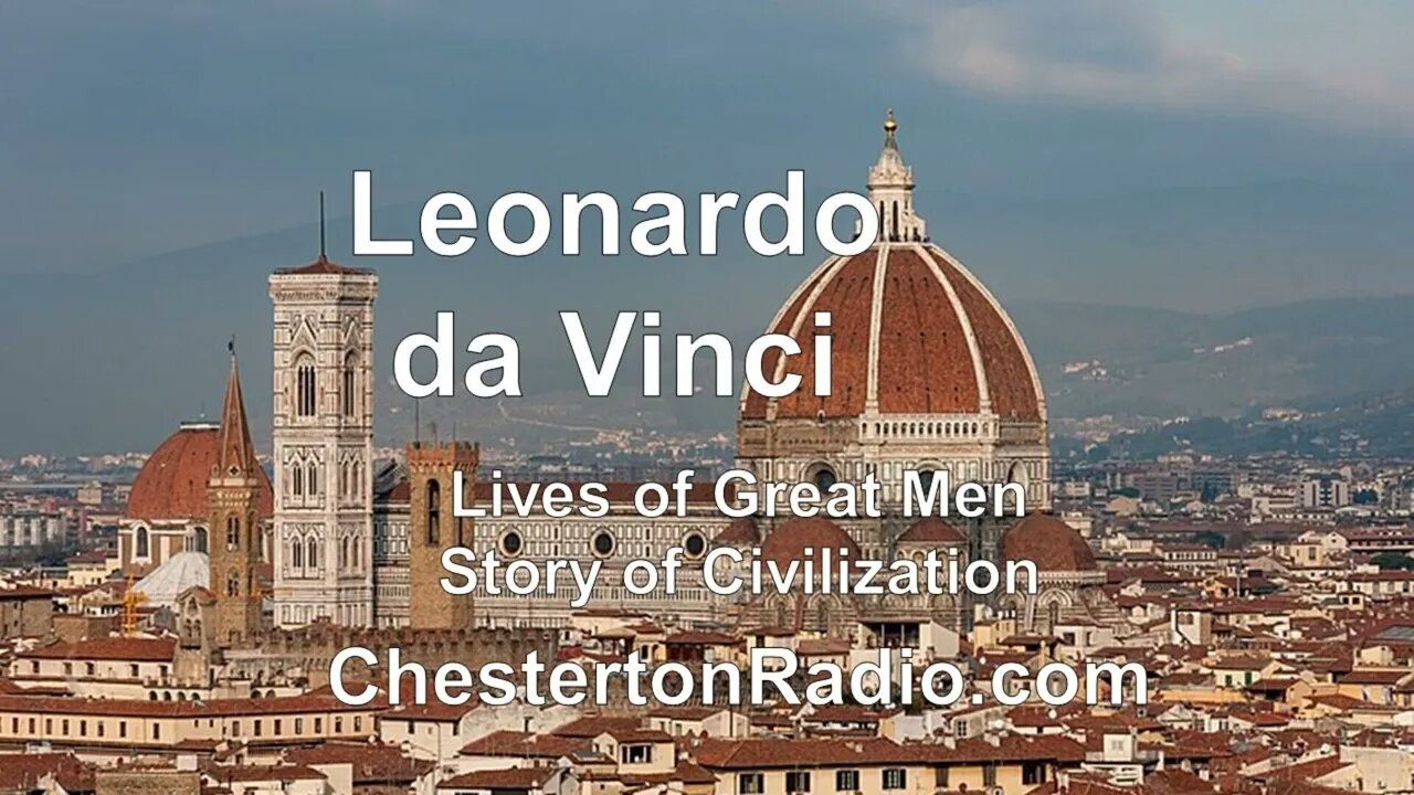 Leonardo da Vinci - Lives of Great Men - Story of Civilization