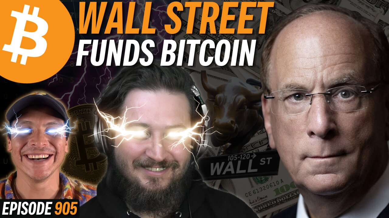 BREAKING: Wall Street is Funding Bitcoin Core Development | EP 905