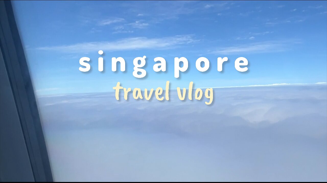 Travel Vlog • Singapore 🇸🇬