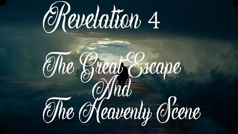 Rev Renz (Revelation 4) "The Great Escape, The Rapture"