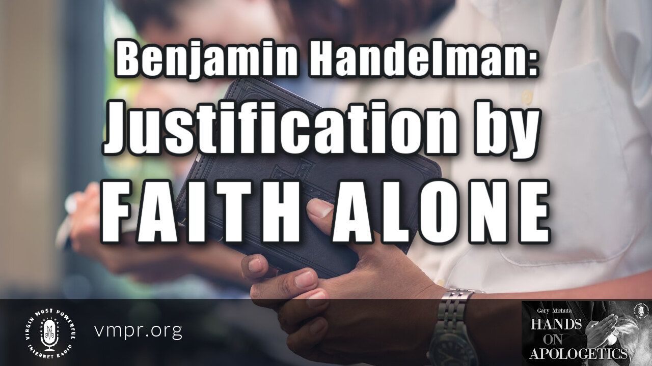 26 Jan 23, Hands on Apologetics: Justification by Faith Alone