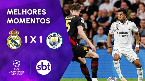 Real Madrid 1 x 1 Manchester City - Melhores momentos | Champions League 2022/23