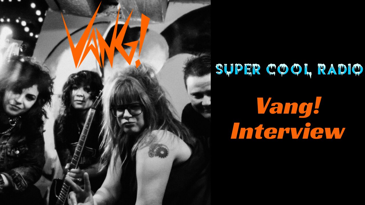 Vang! Super Cool Radio Interview