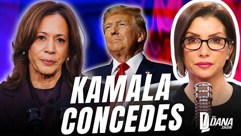 KAMALA FINALLY CONCEDES | The Dana Show LIVE On Rumble!