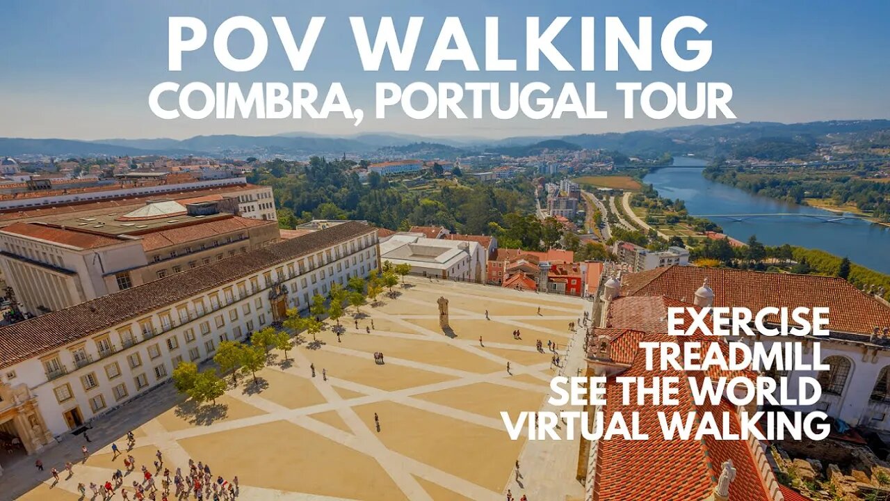 POV WALKING VIDEO COIMBRA, PORTUGAL VIRTUAL TOUR, STREET WALK, LOCAL GUIDE, EXERCISE, TREADMILL UHD