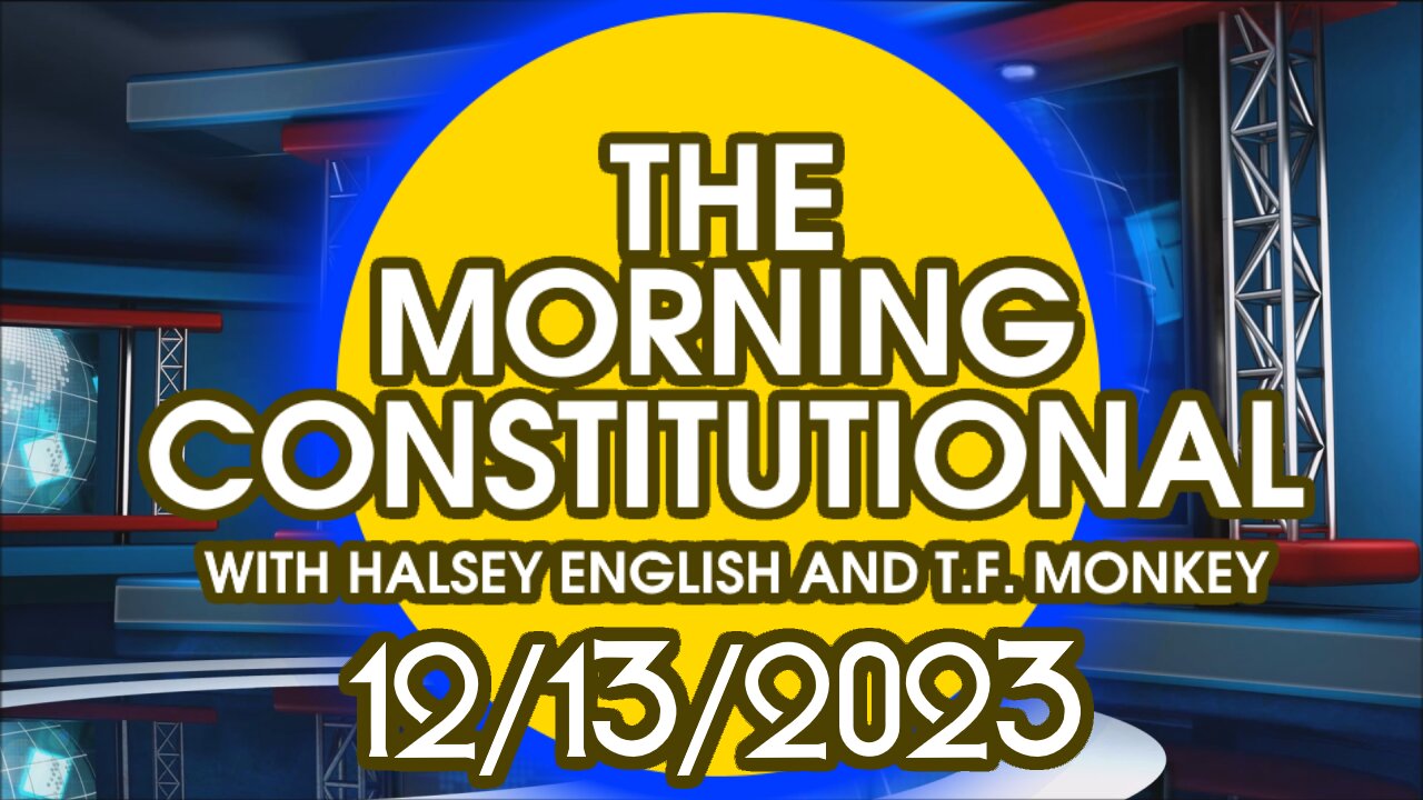 The Morning Constitutional: 12/13/2023