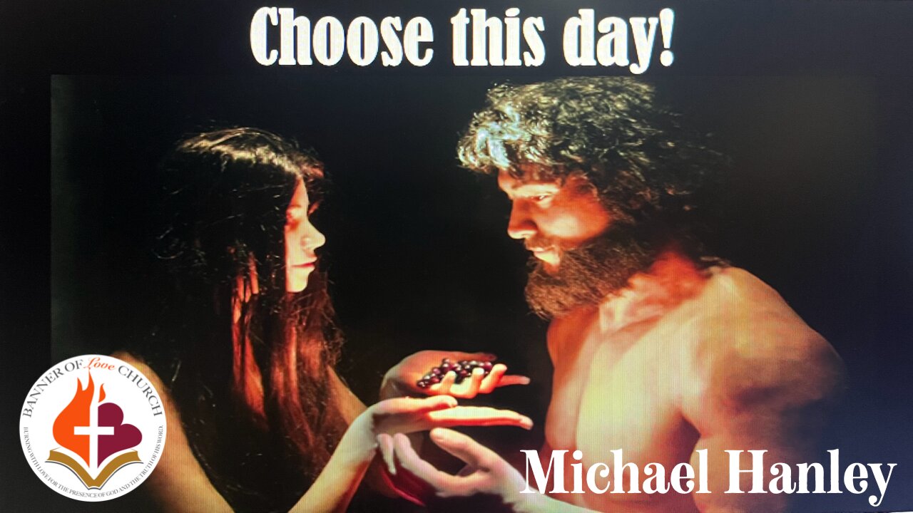 Choose this day!- Michael Hanley- November 3, 2024