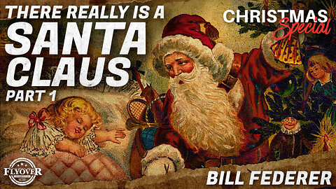 There REALLY is a Santa Claus - Part 1 - Historian Bill Federer | FOC SPECIAL Show