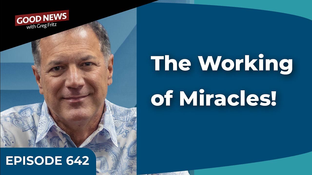 Episode 642: The Working of Miracles!