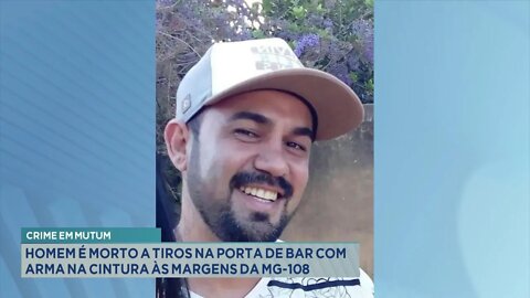 Crime em Mutum: Homem é morto a tiros na porta de bar com arma na cintura às margens da MG-108.