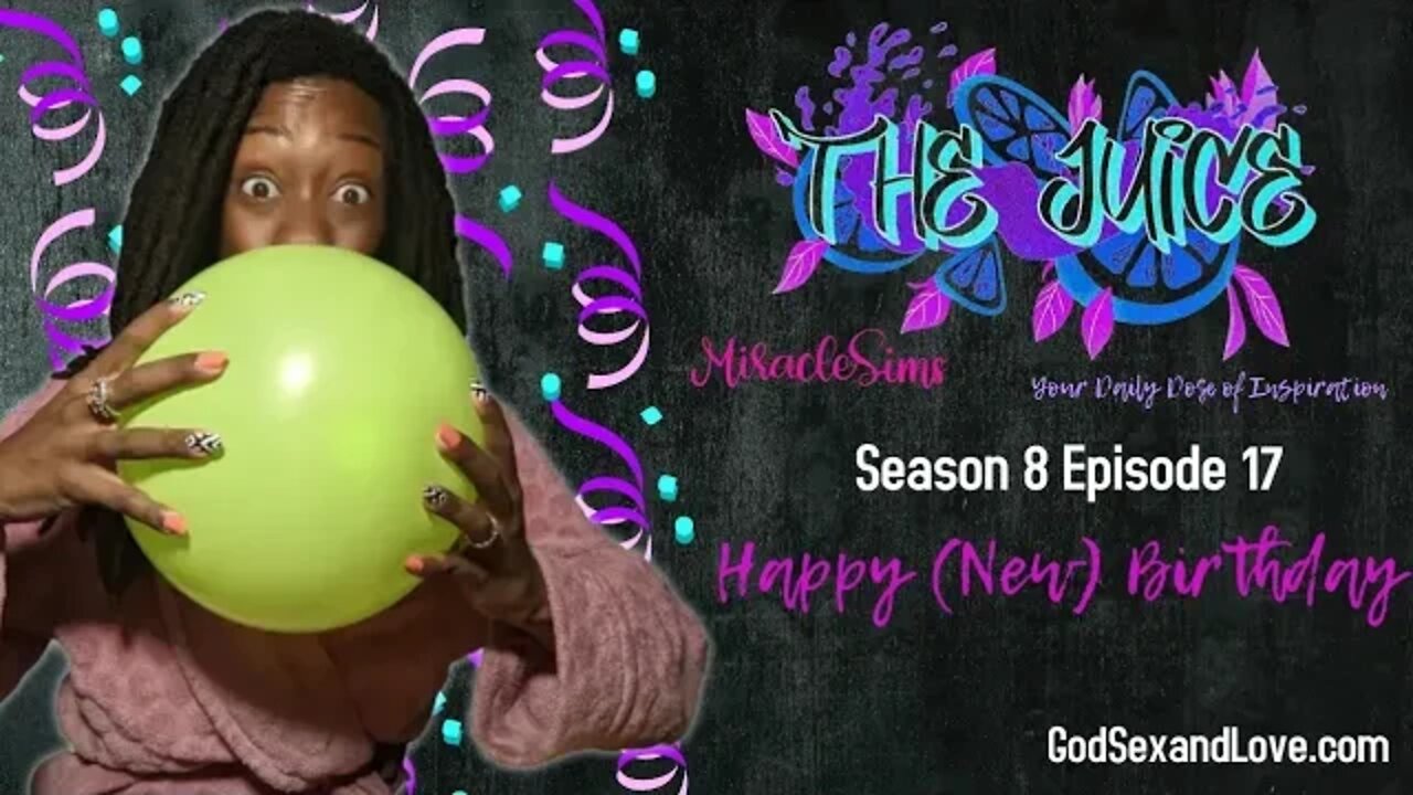 The Juice: Season 8 Episode 17: Happy (New) Birthday