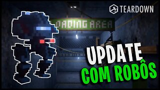 Grande Update de TEARDOWN! Agora com ROBÔS MORTAIS!