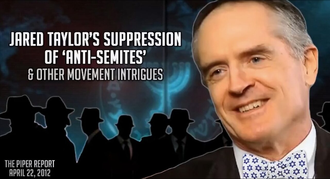 MICHAEL COLLINS PIPER: JARED TAYLORS SUPPRESSION OF ANTI-SEMITES