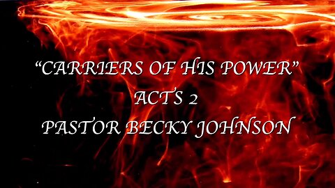 Carriers of His Power: Acts 2 | Jubilee Worship Center