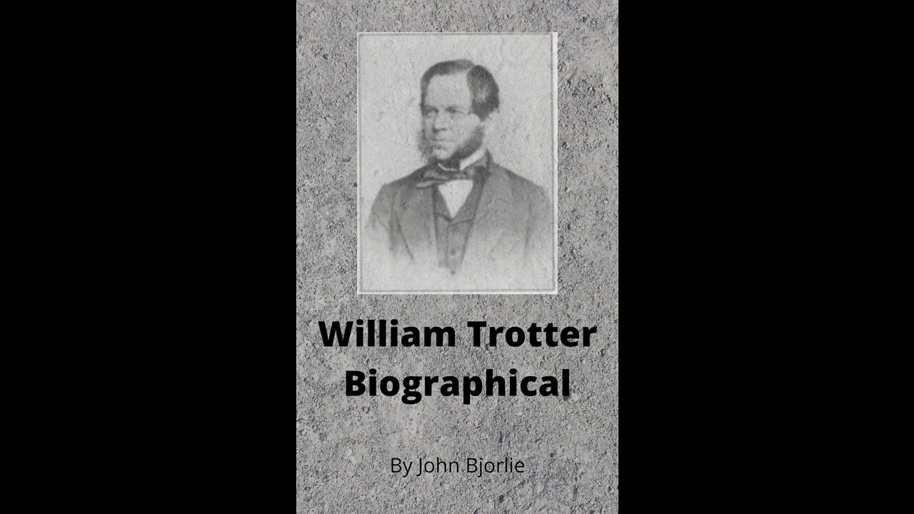 William Trotter Biography by John Bjorlie