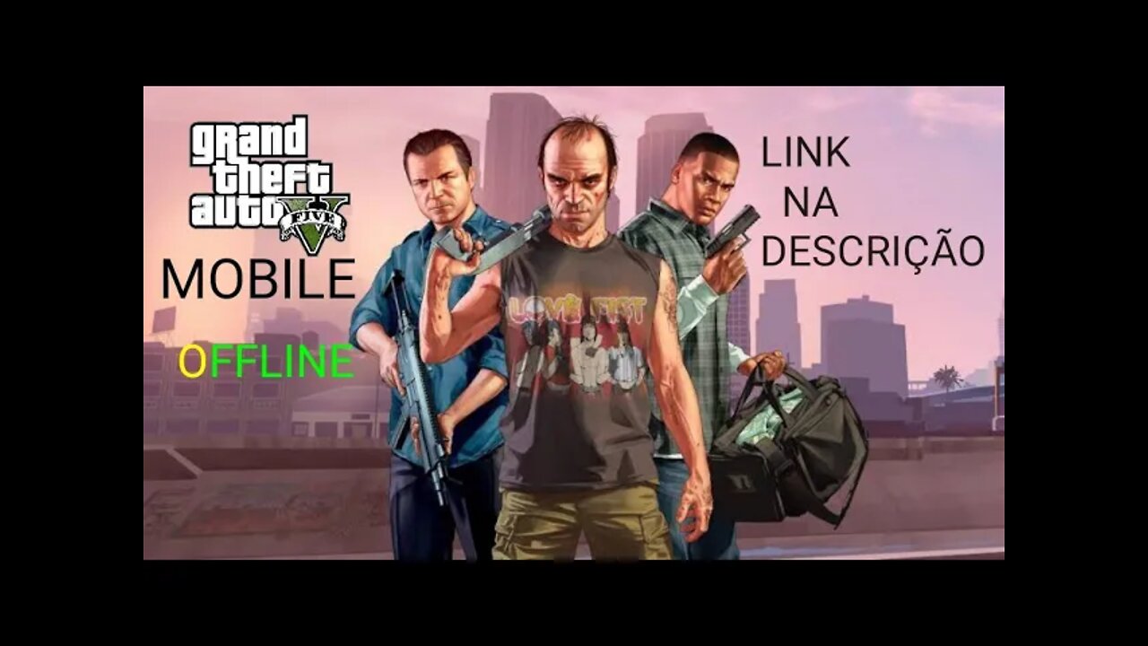 GTA V - MOBILE (NOVA VERSÃO ATUALIZADA)