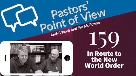PPOV no. 159. En Route to Planetary Governance. Drs. Andy Woods & Jim McGowan.