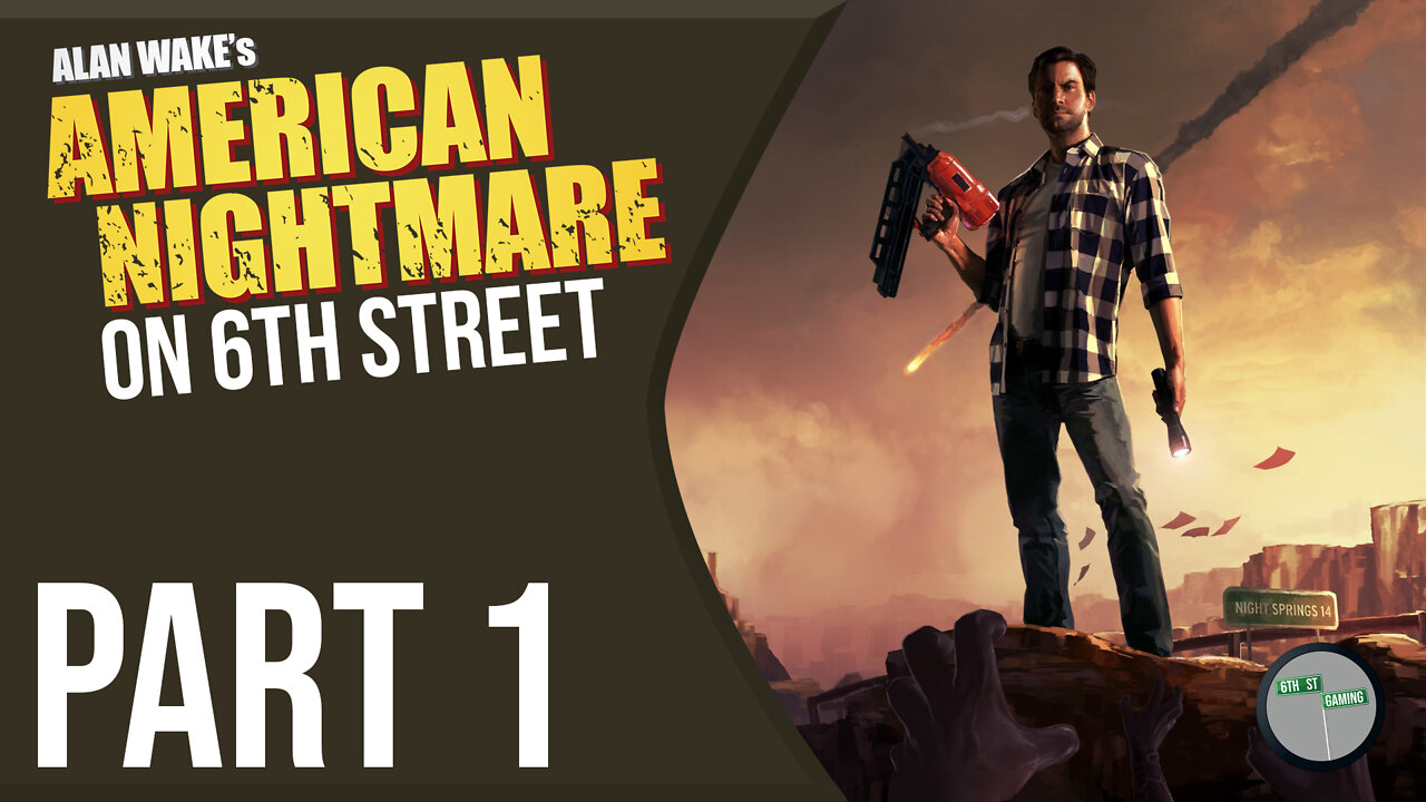 Alan Wake American Nightmare on 6th Street Part 1