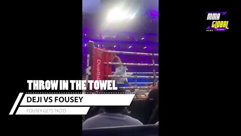 DEJI VS FOUSEY TKO THROW IN THE TOWEL