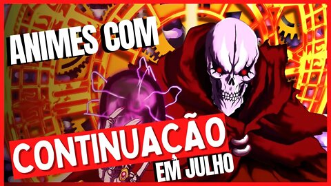 CONTINUAÇÕES DE ANIMES EM JULHO - GUIA ANIMES 2022