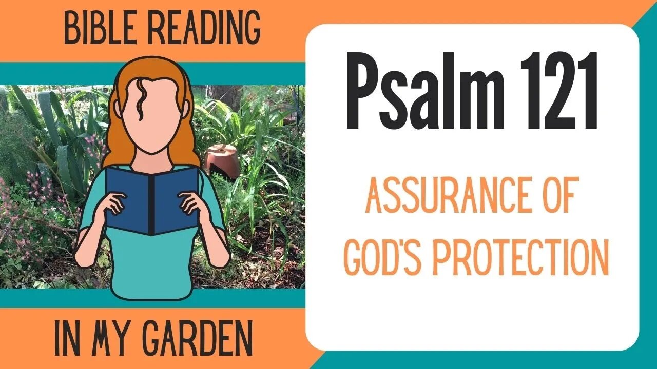 Psalm 121 (Assurance of God's Protection)