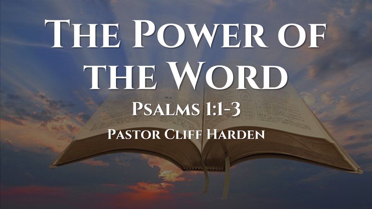 “The Power of the Word” by Pastor Cliff Harden