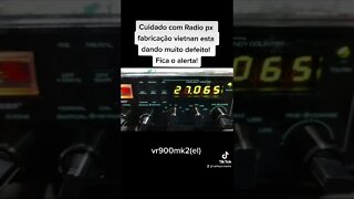 Cuidado com Radio px fabricação vietnan esta dando muito defeito!Fica o alerta