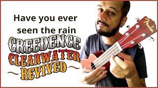 Have you ever Seen the rain - Creedence Clearwater Revival - Aula completa de Ukulele