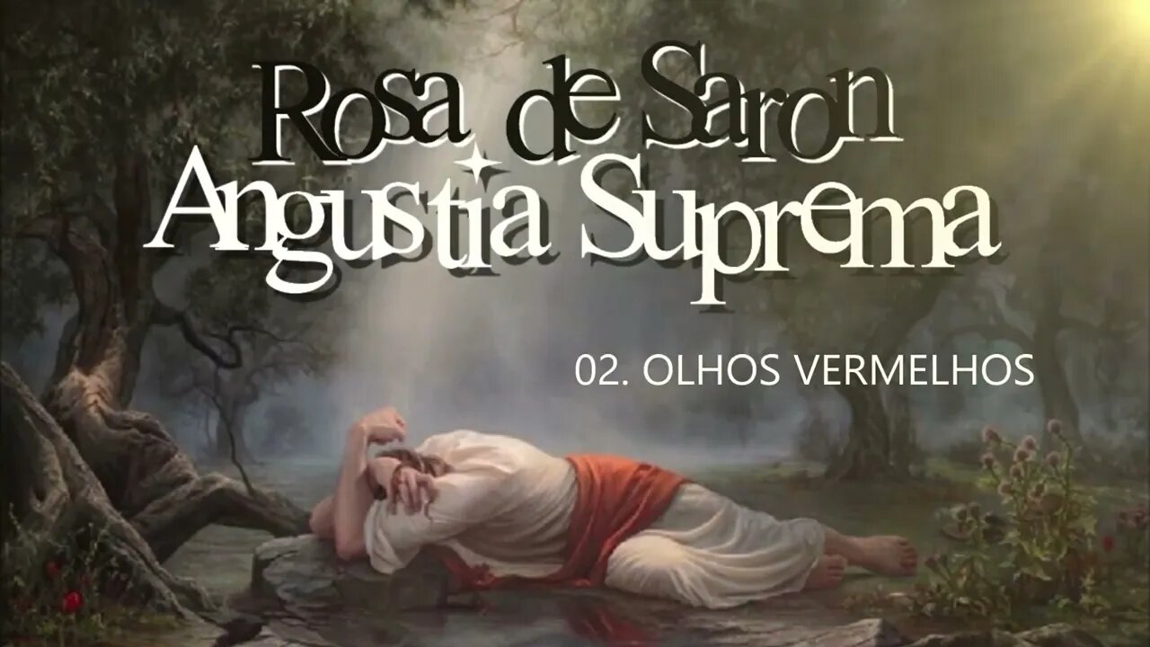 ROSA DE SARON (ANGÚSTIA SUPREMA | 1997) 02. OLHOS VERMELHOS ヅ