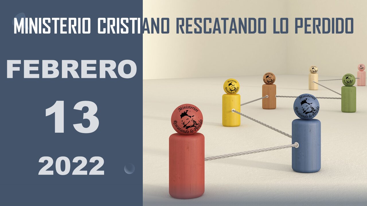 🔴SERVICIO DOMINICAL FEBRERO 13, 2022🔴 MINISTERIO CRISTIANO RESCATANDO LO PERDIDO