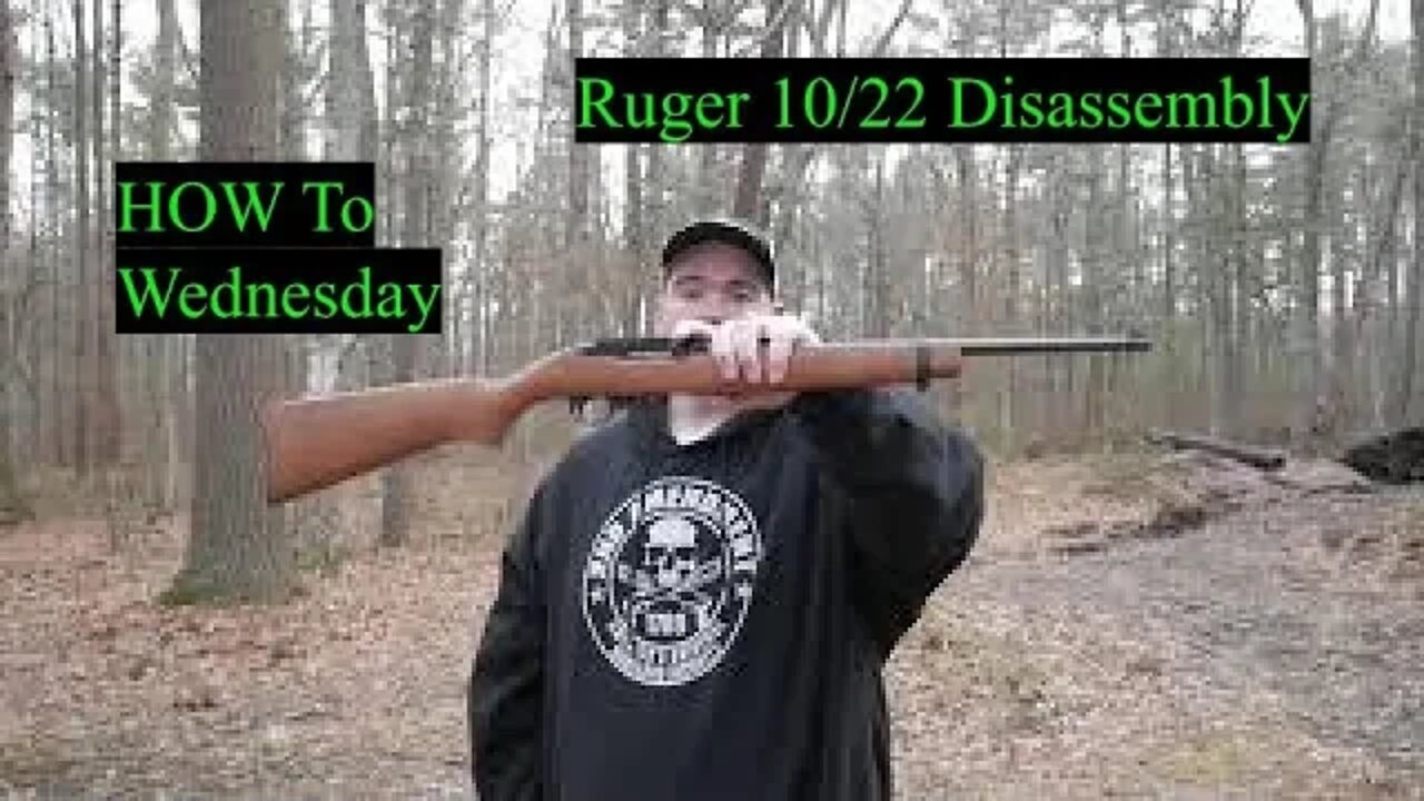 How To Ruger 1022 Disassembly , How To Wednesday