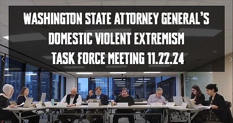 WA AG's Domestic Violent Extremist Task Force Meeting 11.22.24
