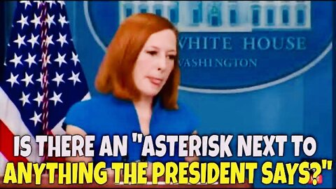 Jen Psaki Asked if we should Trust “Anything the President Says”
