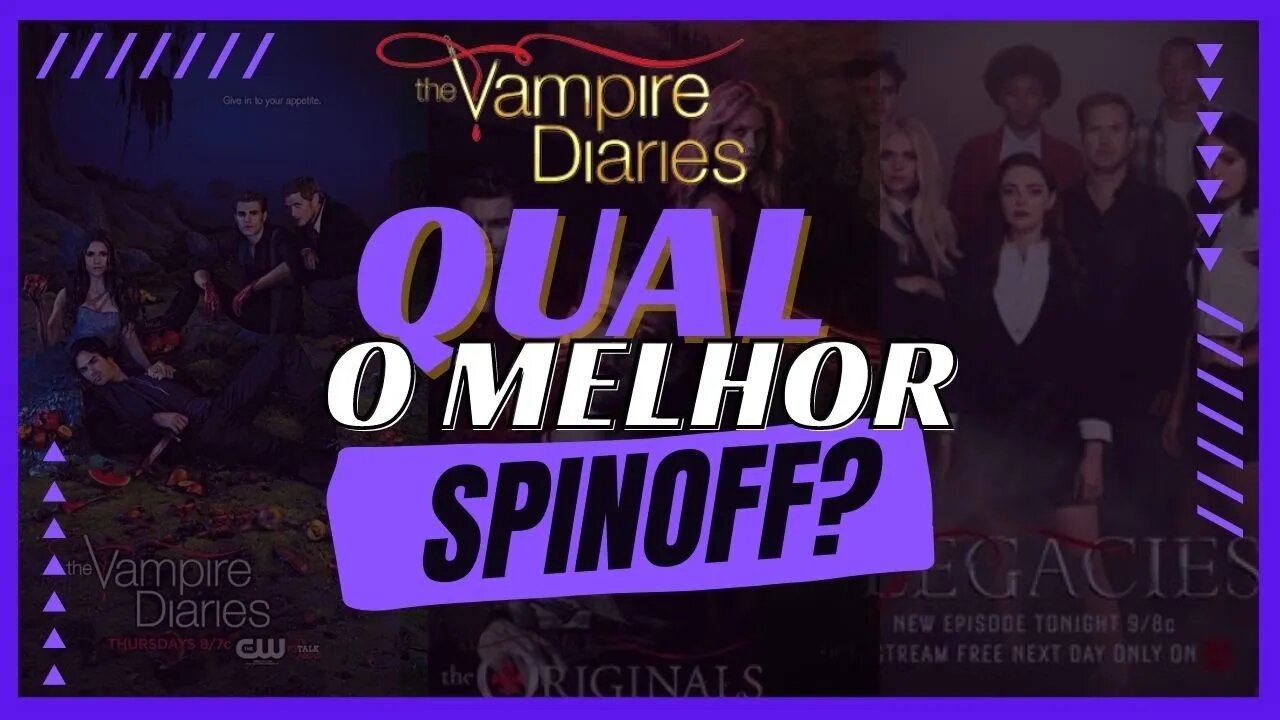 Qual o Melhor Spinoff da Série Diários de um Vampiro!?