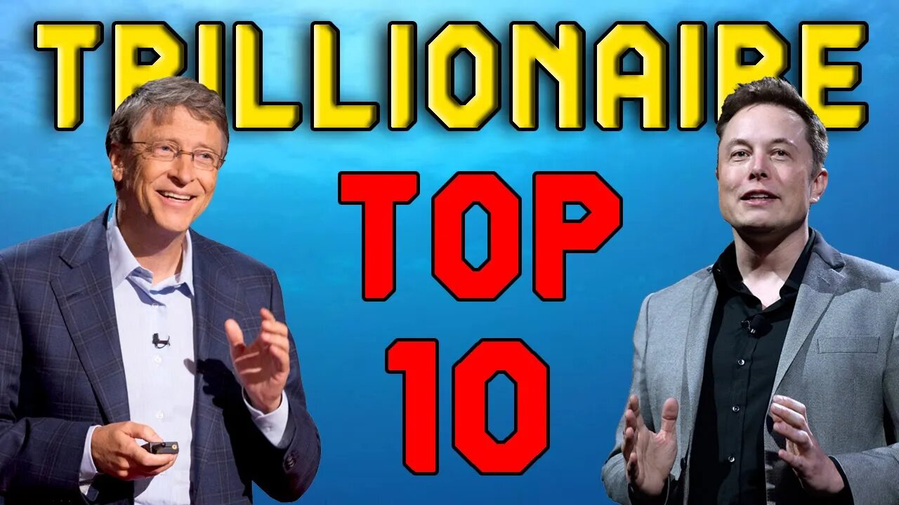 Which Billionaire Will Become The Worlds First Trillionaire