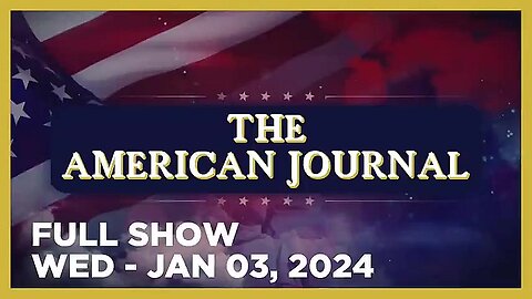 AMERICAN JOURNAL (Full Show) 01_03_24 Wednesday