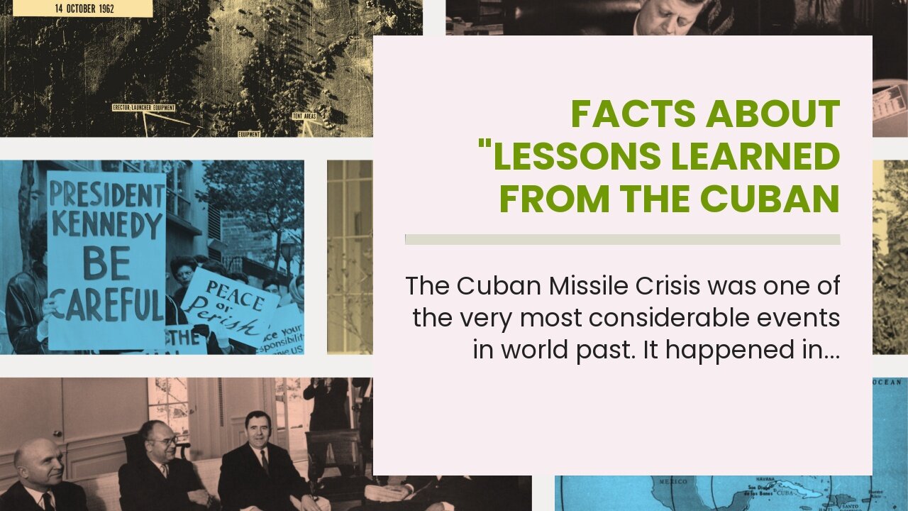 Facts About "Lessons Learned from the Cuban Missile Crisis" Uncovered