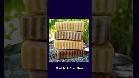 Goat Milk Soap Sale! #sale #goatmilksoap #goatmilk #soap