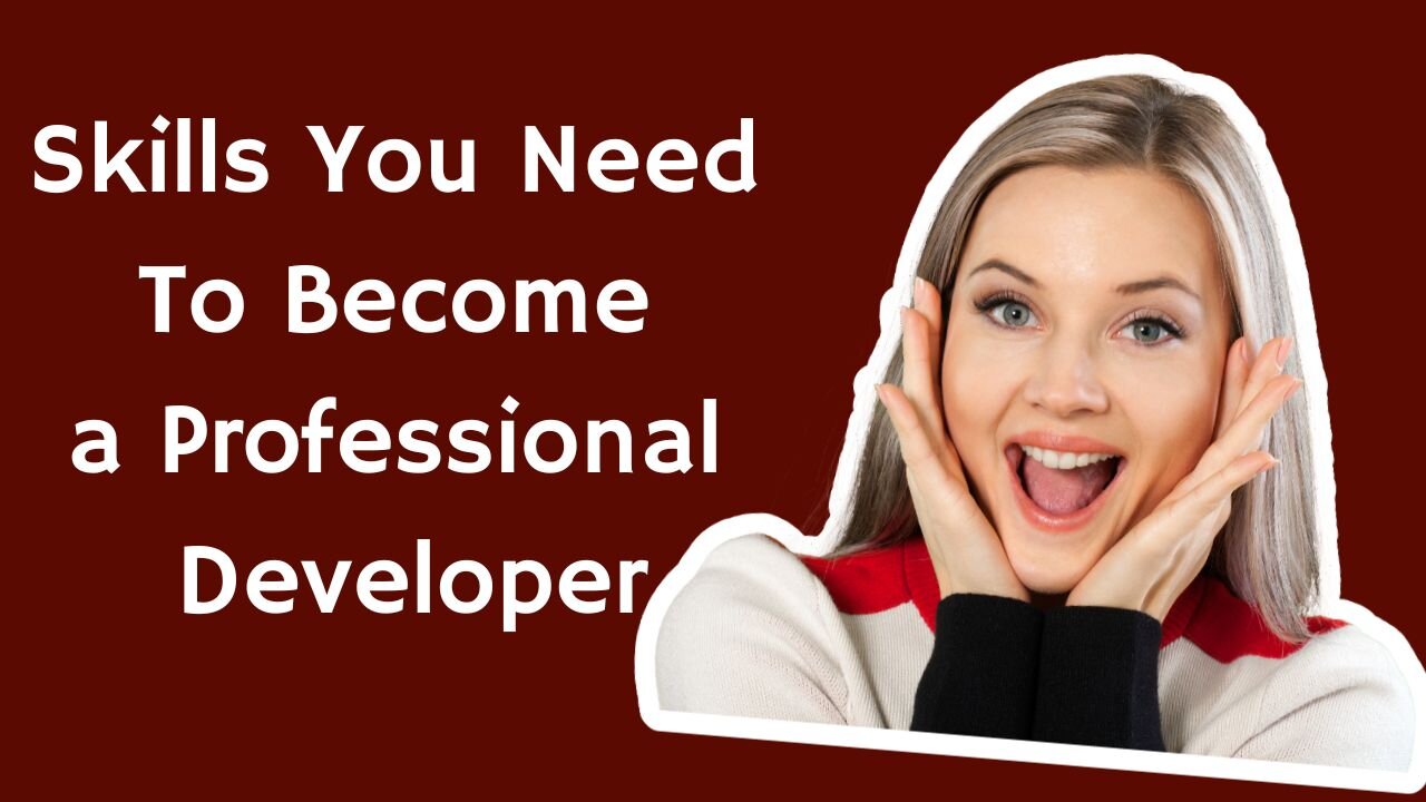 Skills You Need to Learn to Become a Professional Programmer (Developer) #programming #technology