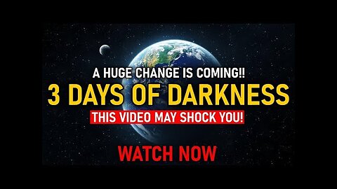 3 DAYS OF DARKNESS - REVEALS SHOCKING TRUTH! THE FUTURE AND THE NEW EARTH (28) (18)
