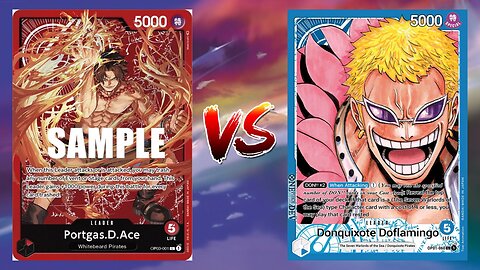 One Piece TCG Fire Fist Ace VS Blue Donquixote Doflamingo!!