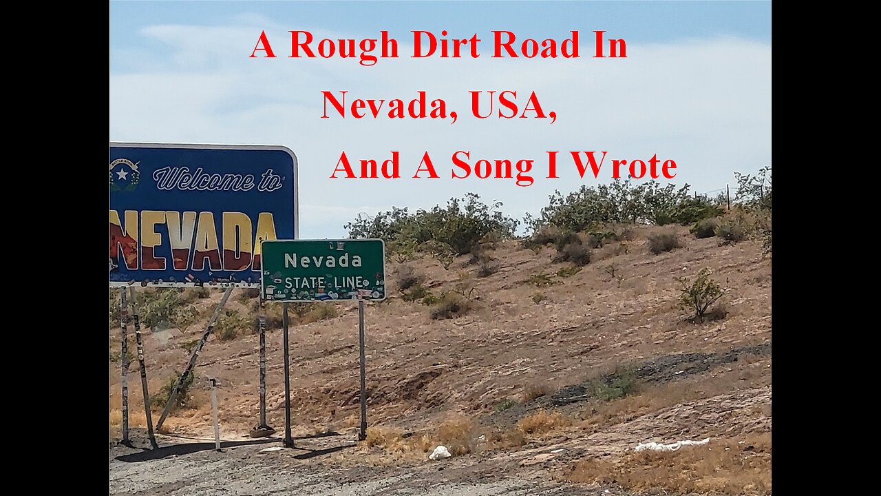 A Rough Dirt Road In Nevada, USA, And A Song I Wrote