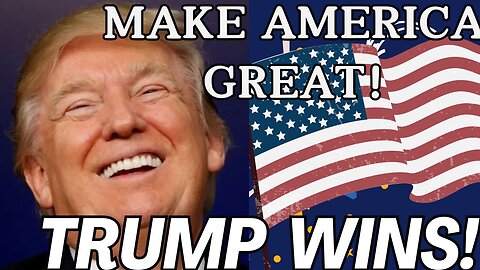 Trump Wins!