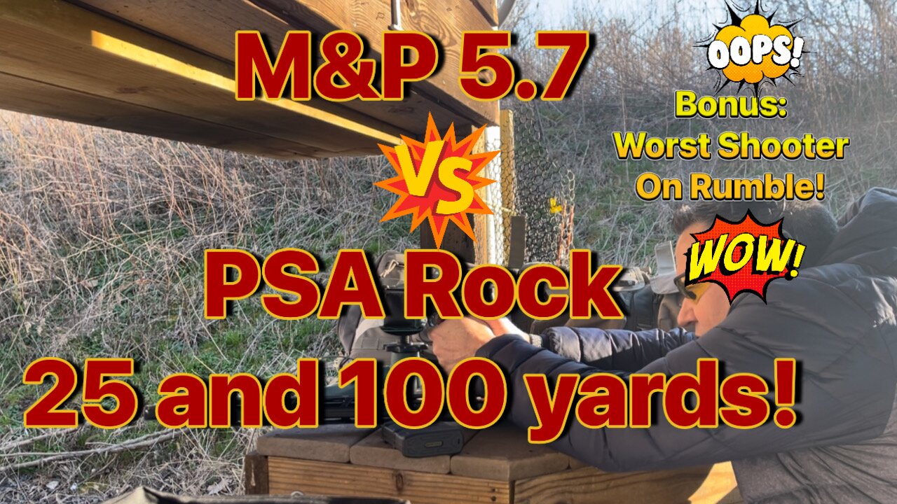 M&P 5.7 vs PSA Rock 25 and 100 yards Bonus:Worst shooter on Rumble!