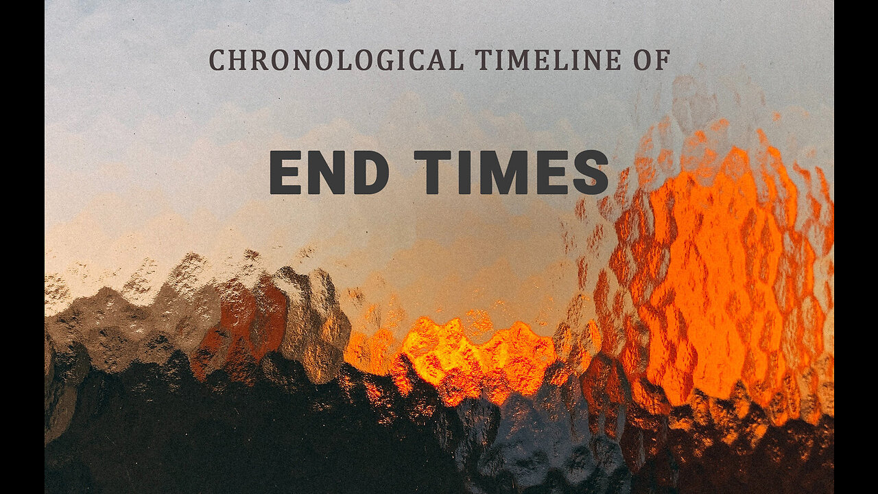 12 EndTimes The Heart of the Cross | Chronology-End Time Events | Fri Dec 9, 2022