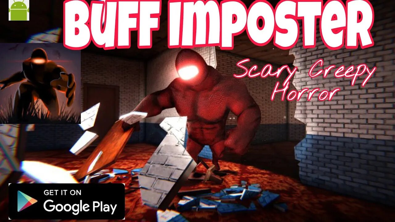 Buff Imposter Scary Creepy Horror - for Android