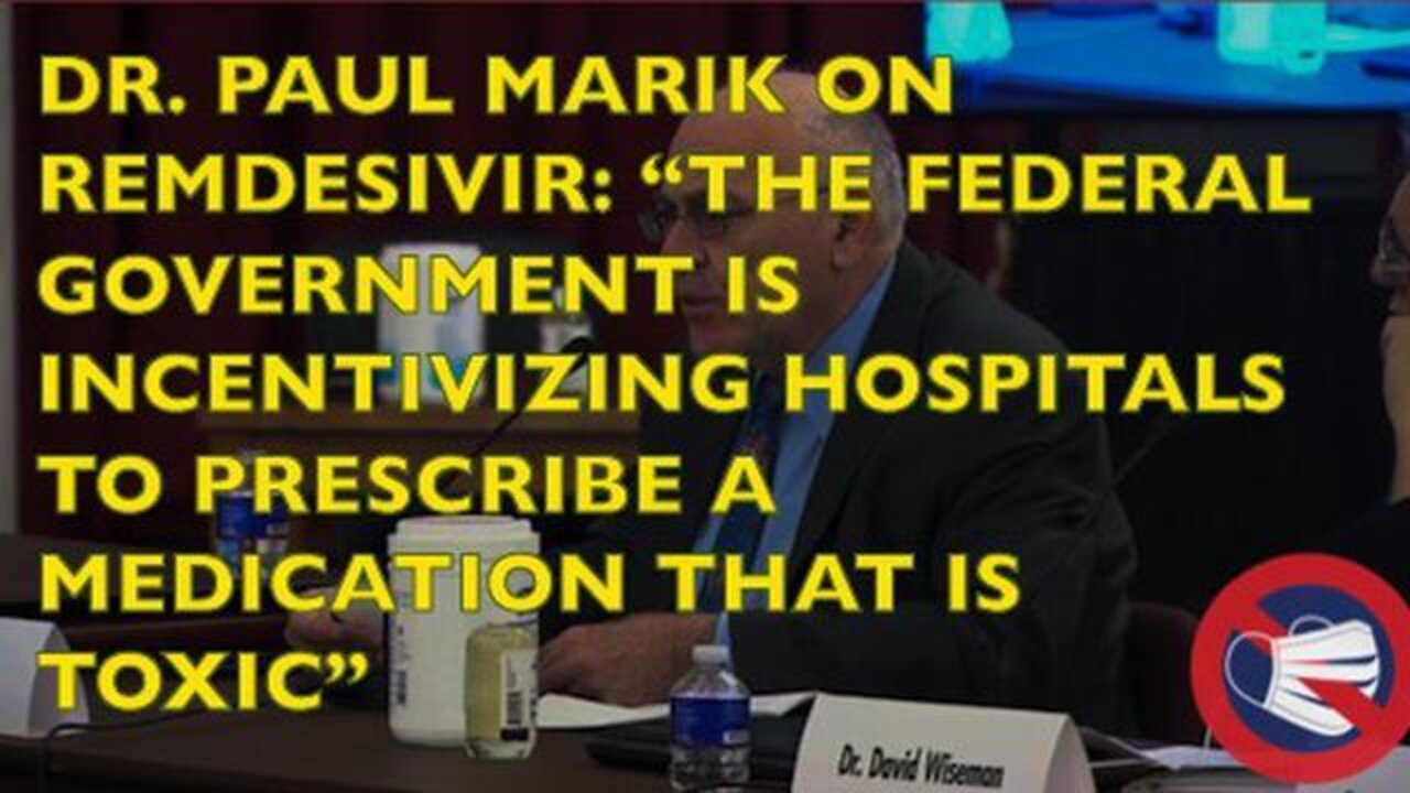 The federal government is incentivizing hospitals to prescribe Remdesivir which is toxic