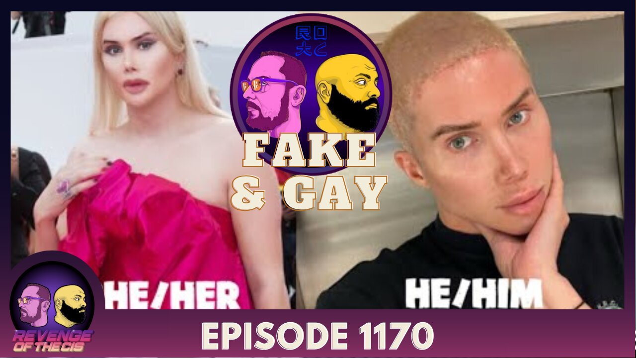 Episode 1170: Fake & Gay