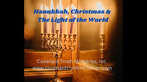 Hanukkah, Christmas and the Light of the World - Less 3 - Menorah