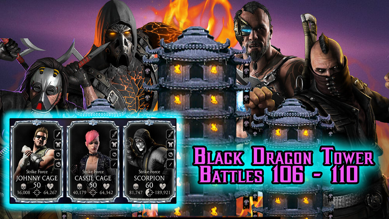 MK Mobile. Black Dragon Tower Battles 106 - 110